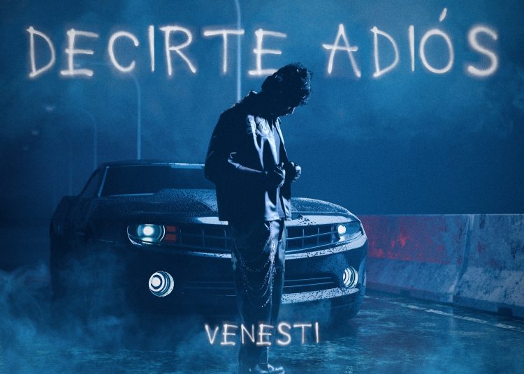 Venesti presenta su nuevo sencillo «Decirte adiós»